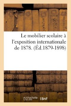 portada Mobilier Scolaire. Materiel D'Enseignement. Catalogues. Recueil. (Ed.1879-1898) (Arts) (French Edition)