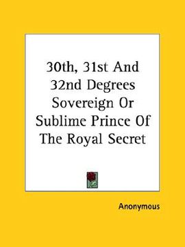 portada 30th, 31st and 32nd degrees sovereign or sublime prince of the royal secret (in English)