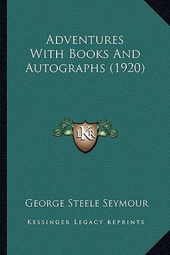portada adventures with books and autographs (1920) (en Inglés)