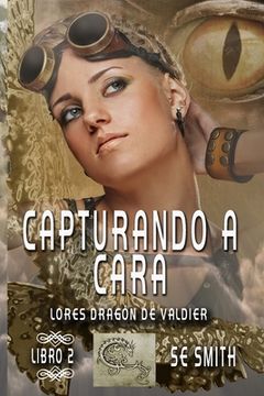 portada Capturando a Cara: Lores Dragón de Valdier, Libro 2