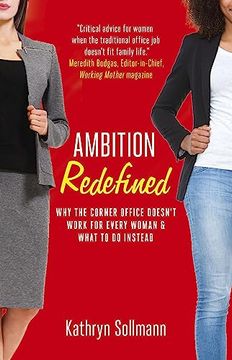 portada Ambition Redefined: Why the Corner Office Doesn't Work for Every Woman & What to do Instead (en Inglés)