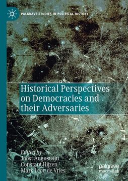 portada Historical Perspectives on Democracies and Their Adversaries (in English)