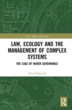 portada Law, Ecology, and the Management of Complex Systems: The Case of Water Governance (Law, Science and Society) 