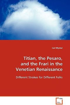 portada titian, the pesaro, and the frari in the venetian renaissance (en Inglés)