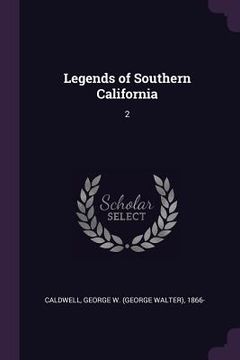 portada Legends of Southern California: 2 (in English)