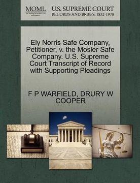 portada ely norris safe company, petitioner, v. the mosler safe company. u.s. supreme court transcript of record with supporting pleadings (en Inglés)