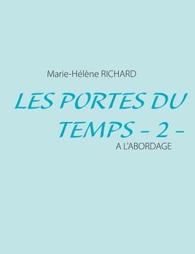 portada Les Portes du Temps - 2 -: A l'a Bordage (en Francés)