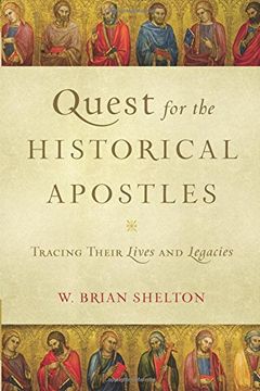 portada Quest for the Historical Apostles: Tracing Their Lives and Legacies (en Inglés)