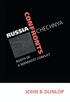 portada russia confronts chechnya: roots of a separatist conflict