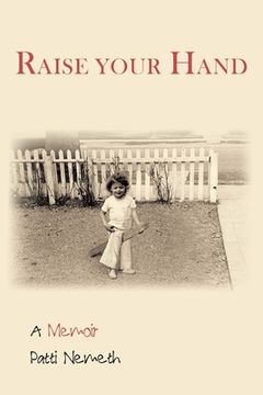 portada Raise Your Hand: A Memoir (en Inglés)