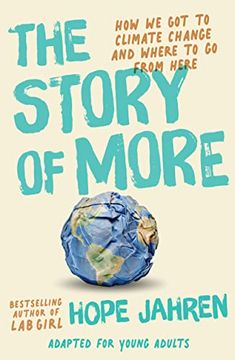 portada The Story of More (Adapted for Young Adults): How we got to Climate Change and Where to go From Here (in English)