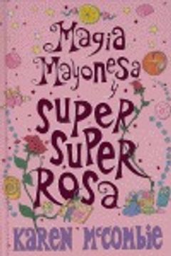 portada Magia Mayonesa y super super rosa (CHICAS PLUS)