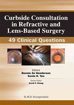 portada Curbside Consultation in Refractive and Lens-Based Surgery: 49 Clinical Questions (Curbside Consultation in Ophthalmology) (en Inglés)