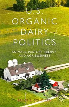 portada U. S. Organic Dairy Politics: Animals, Pasture, People, and Agribusiness (en Inglés)