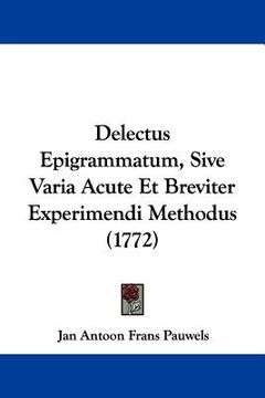 portada delectus epigrammatum, sive varia acute et breviter experimendi methodus (1772) (en Inglés)