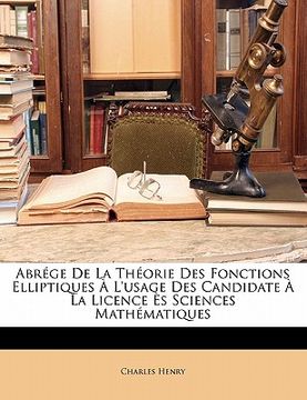 portada abr ge de la th orie des fonctions elliptiques l'usage des candidate la licence ?'s sciences math matiques (en Inglés)