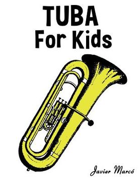 portada Tuba for Kids: Christmas Carols, Classical Music, Nursery Rhymes, Traditional & Folk Songs! (en Inglés)