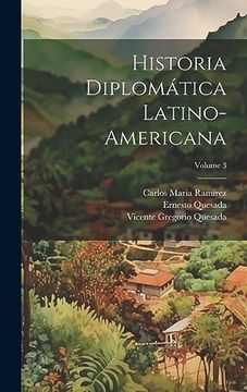 portada Historia Diplomática Latino-Americana; Volume 3 (in Spanish)