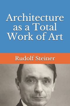 portada Architecture as a Total Work of Art (en Inglés)