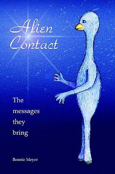 portada alien contact: the messages they bring (in English)