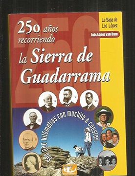portada 250_Anos_Recorriendo_La_Sierra_De_Guadarrama_La_Saga_De_Los_Lopez_500,000 (in Spanish)