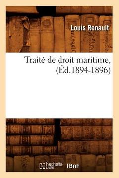 portada Traité de Droit Maritime, (Éd.1894-1896) (en Francés)