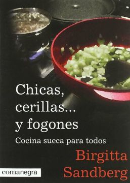 portada Chicas, Cerillas. Y Fogones: Cocina Sueca Para Todos (in Spanish)