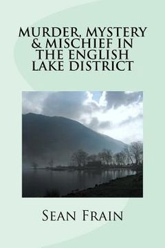 portada Murder, Mystery & Mischief in the English Lake District (en Inglés)