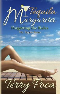 portada Tequila Margarita Forgetting the Rules (en Inglés)