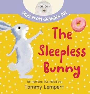 portada The Sleepless Bunny: A Sleepy Time Book for Kids Ages 4-8 (en Inglés)