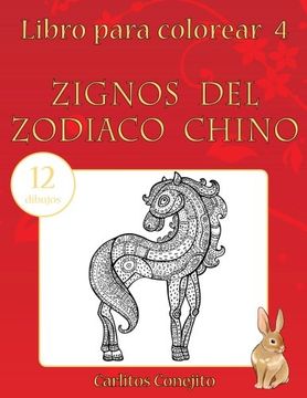 portada Libro para colorear Zignos del Zodiaco Chino: 12 dibujos (Volume 4) (Spanish Edition)