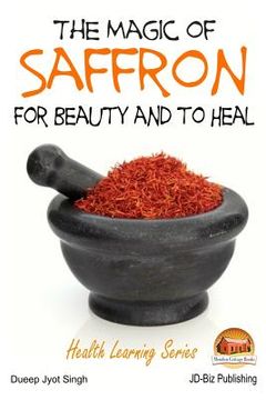 portada The Magic of Saffron - For Beauty and to Heal (in English)