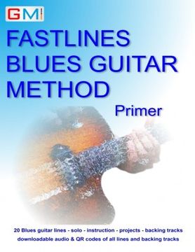 portada Fastlines Blues Guitar Method Primer: Learn to solo for blues guitar with Fastlines, the combined book and audio tutor: Volume 4 (Fastlines Guitar Tutors)