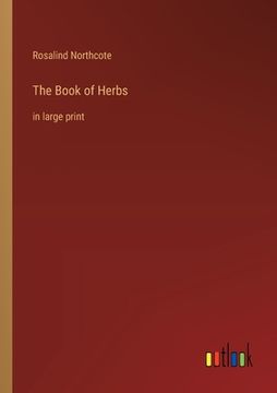 portada The Book of Herbs: in large print (in English)