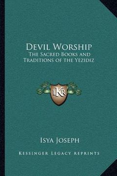 portada devil worship: the sacred books and traditions of the yezidiz (en Inglés)