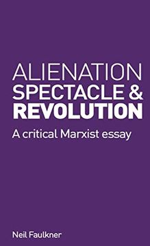 portada Alienation, Spectacle and Revolution (en Inglés)