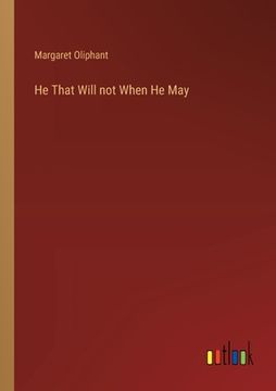 portada He That Will not When He May
