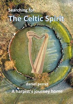 portada Searching for the Celtic Spirit: A Harpists Journey Home (en Inglés)