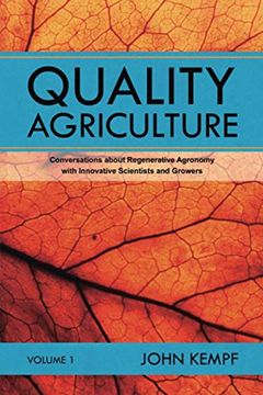 portada Quality Agriculture: Conversations About Regenerative Agronomy With Innovative Scientists and Growers (en Inglés)