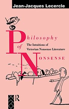 portada Philosophy of Nonsense: The Intuitions of Victorian Nonsense Literature (in English)