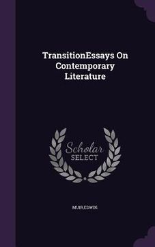 portada TransitionEssays On Contemporary Literature