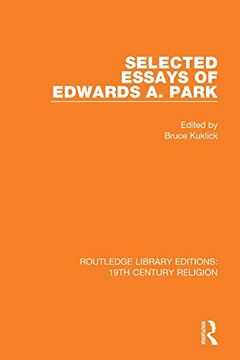 portada Selected Essays of Edwards a. Park (Routledge Library Editions: 19Th Century Religion) (en Inglés)