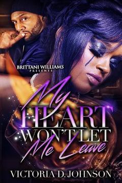 portada My heart won't let me leave (in English)