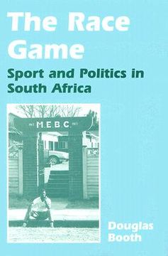 portada the race game: sport and politics in south africa