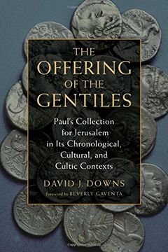 portada The Offering of the Gentiles: Paul's Collection for Jerusalem in its Chronological, Cultural, and Cultic Contexts (en Inglés)