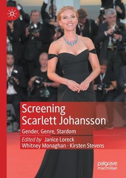 portada Screening Scarlett Johansson: Gender, Genre, Stardom (in English)