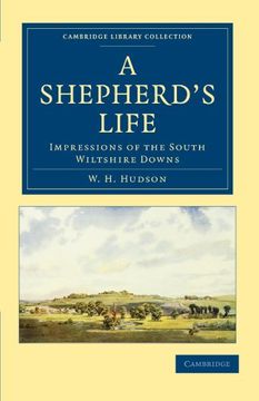 portada A Shepherd's Life: Impressions of the South Wiltshire Downs (Cambridge Library Collection - British and Irish History, 19Th Century) (en Inglés)