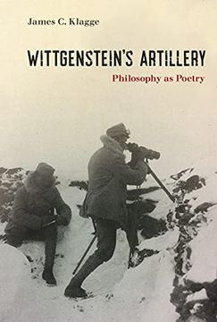 portada Wittgenstein'S Artillery: Philosophy as Poetry (en Inglés)