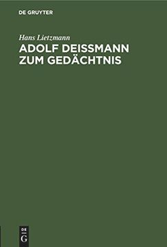 portada Adolf Deißmann zum Gedächtnis: Rede bei der Gedenkfeier der Theologischen Fakultät zu Berlin am 18. Juni 1937 (in German)