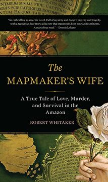 portada The Mapmaker's Wife: A True Tale Of Love, Murder, And Survival In The Amazon (in English)